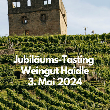 Jubiläums-Tasting Weingut Haidle (3. Mai 2024)