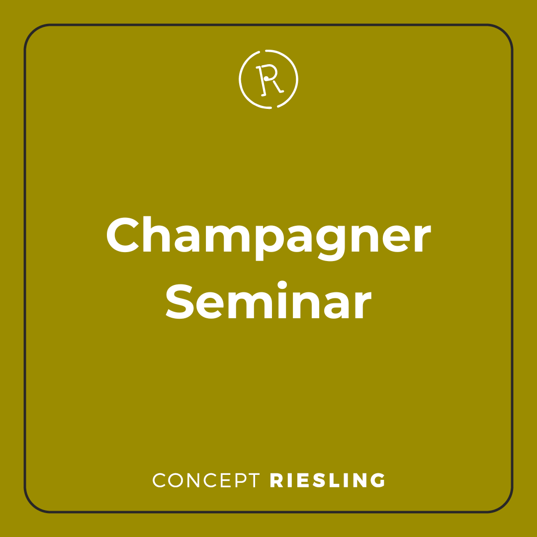 Champagner Seminar (15. Mai 2025) - Concept Riesling