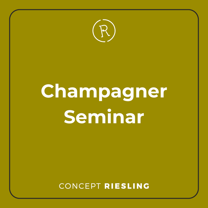 Champagner Seminar (15. Mai 2025) - Concept Riesling