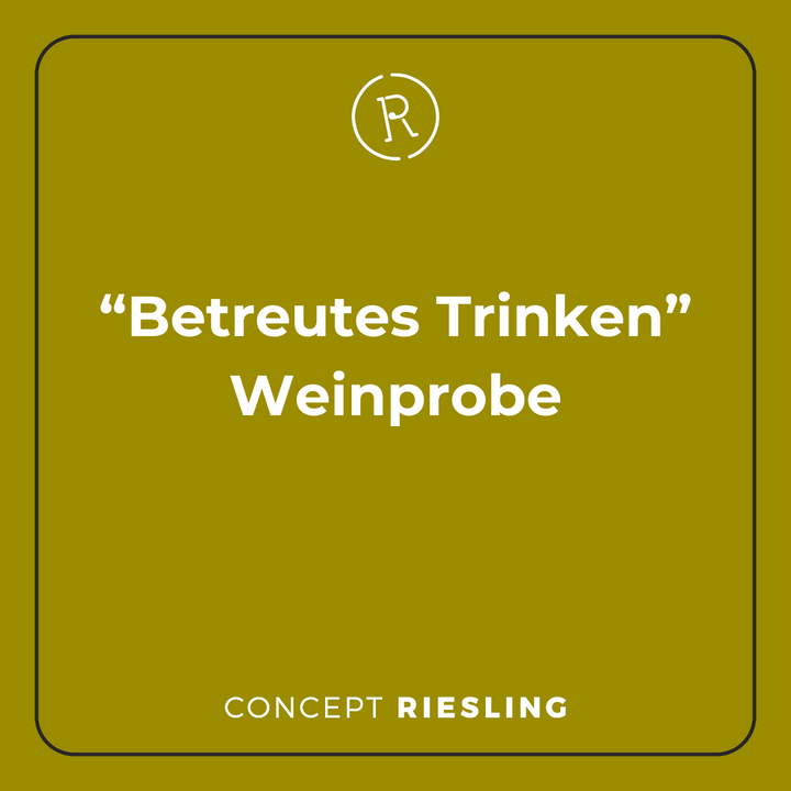 Betreutes Trinken Weinprobe (7. Mai 2025) - Concept Riesling